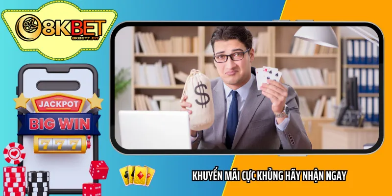 Khuyến mãi cực khủng hãy nhận ngay 