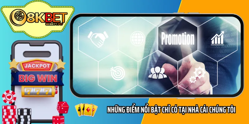 Những điểm nổi bật chỉ có tại nhà cái chúng tôi